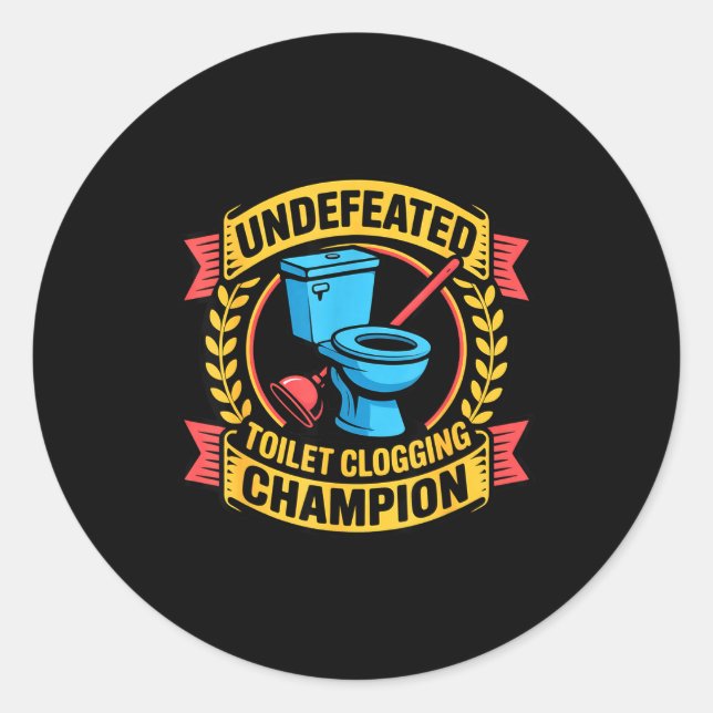Sticker Rond Undefeated Toilet Clogging Chamon Quirky Bathroom  (Devant)