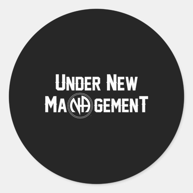 Sticker Rond Under New Management Narcotics Anonymous Design  (Devant)