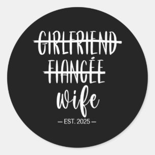 Sticker Rond Une amie Femme Fiance 2025 vient de se marier Mari