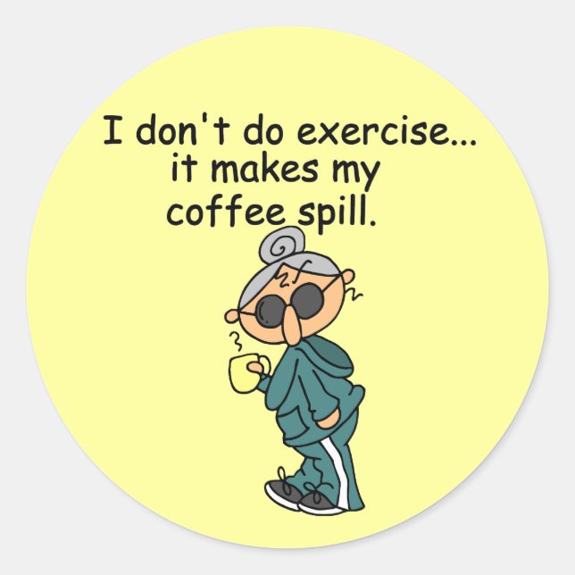 Sticker Rond Une Autre Raison De Ne Pas Exercer (Devant)