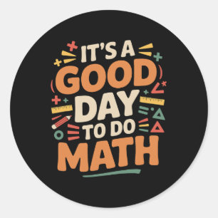 Sticker Rond Une Bonne Journée Pour Faire Des Maths Amoureux De