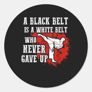 Sticker Rond Une ceinture noire est une ceinture blanche qui n'