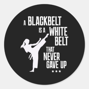 Sticker Rond Une Ceinture Noire Est Une Ceinture Blanche Qui N'