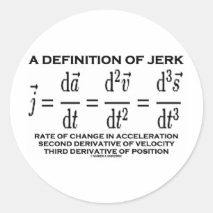 Sticker Rond Une Définition De Jerk (Physique)