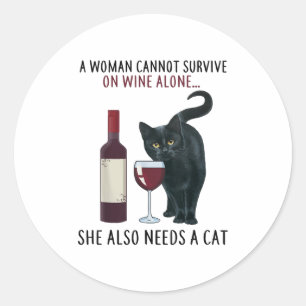 Sticker Rond Une Femme Ne Peut Survivre Seule Au Vin, Elle A Ég