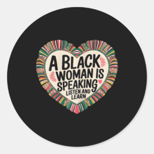Sticker Rond Une Femme Noire Parle Écouter Et Apprendre Junetee