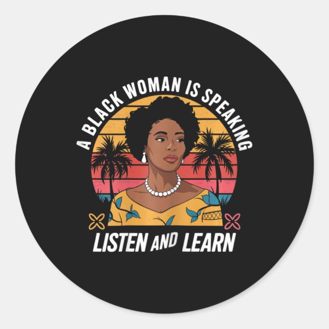Sticker Rond Une Femme Noire Parle Écouter Et Apprendre Junetee (Devant)