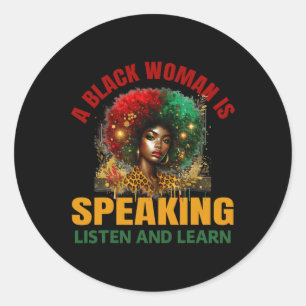 Sticker Rond Une femme noire parle Écoutez et apprenez Black H