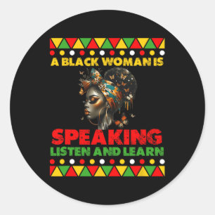 Sticker Rond Une Femme Noire Parle Écoutez Et Apprenez Le Noir
