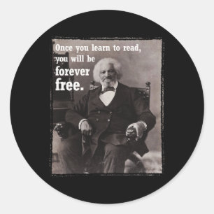 Sticker Rond Une Fois Que Vous Apprenez À Lire Frederick Dougl