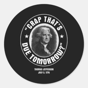 Sticker Rond Une merde qui doit être demain T-shirt