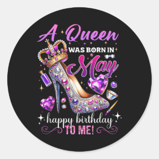 Sticker Rond Une Reine Est Née En Mai Femmes Joyeux Anniversair