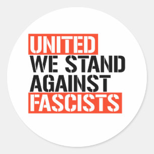 Sticker Rond Unis, nous sommes contre les fascistes