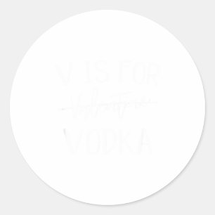 Sticker Rond V est pour la Saint-Valentin sans vodka drôle sarc