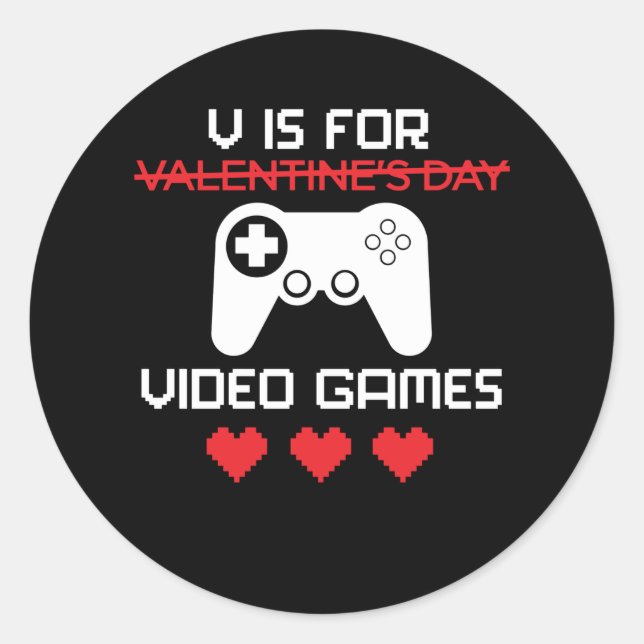 Sticker Rond V Est Pour Les Jeux Vidéos Drôle Valentines Joueur (Devant)
