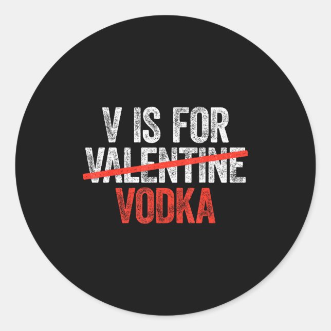 Sticker Rond V Is For Vodka Shirt Men Women Anti Valentine's Da (Devant)