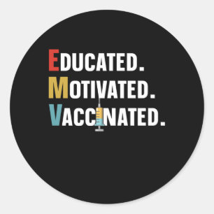 Sticker Rond Vaccin motivé et instruit - Immunisation et