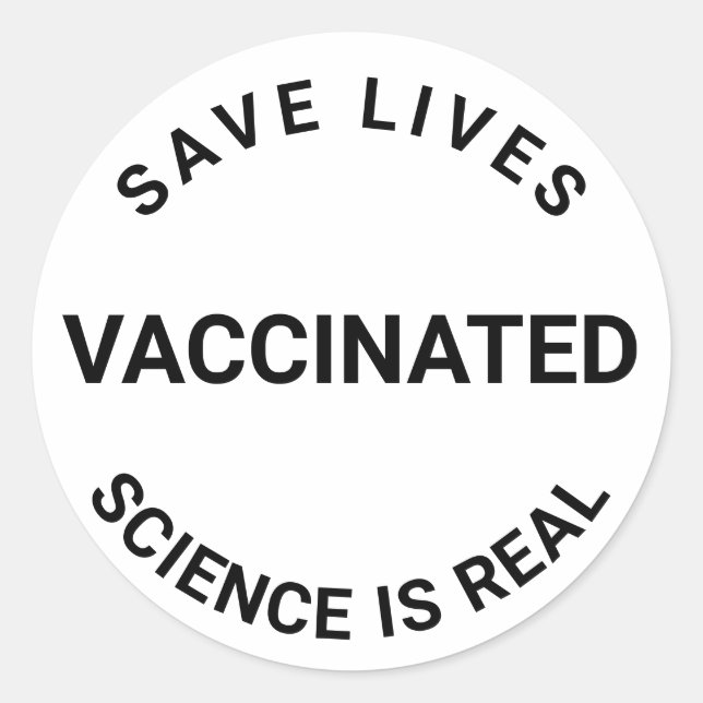 Sticker Rond Vacciné, la science est réelle, sauver des vies co (Devant)