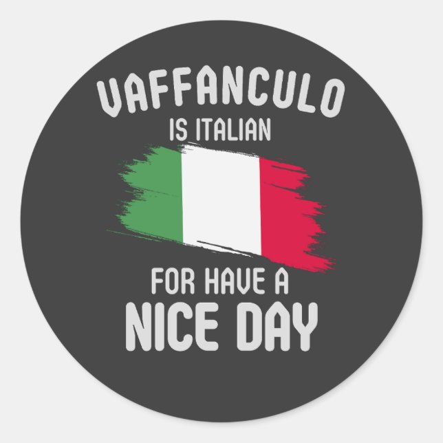 Sticker Rond Vaffanculo est italien pour passer une bonne journ (Devant)