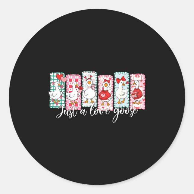 Sticker Rond Valentine’s Day Silly Goose Love Season Just A Lov (Devant)