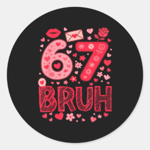 Sticker Rond Valentine Six Seven Bruh Mème 67 Cœur Drôle Disant