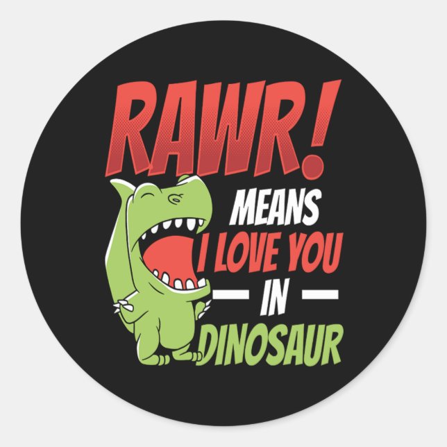Sticker Rond Valentines Day Rawr Means I Love You In Dinosaur (Devant)