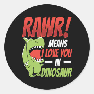 Sticker Rond Valentines Day Rawr Means I Love You In Dinosaur