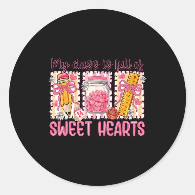 Sticker Rond Valentines Day Teacher Kids My Cl Is Full Of Sweet (Devant)