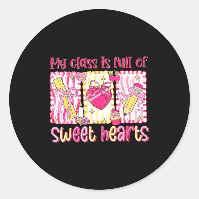 Sticker Rond Valentines Day Teacher Kids My Cl Is Full Of Sweet (Devant)