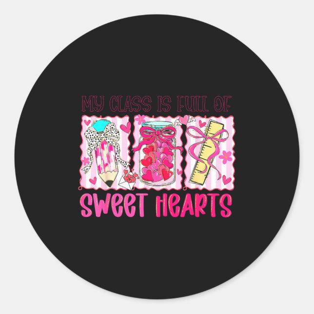 Sticker Rond Valentines Day Teacher Kids My Cl Is Full Of Sweet (Devant)