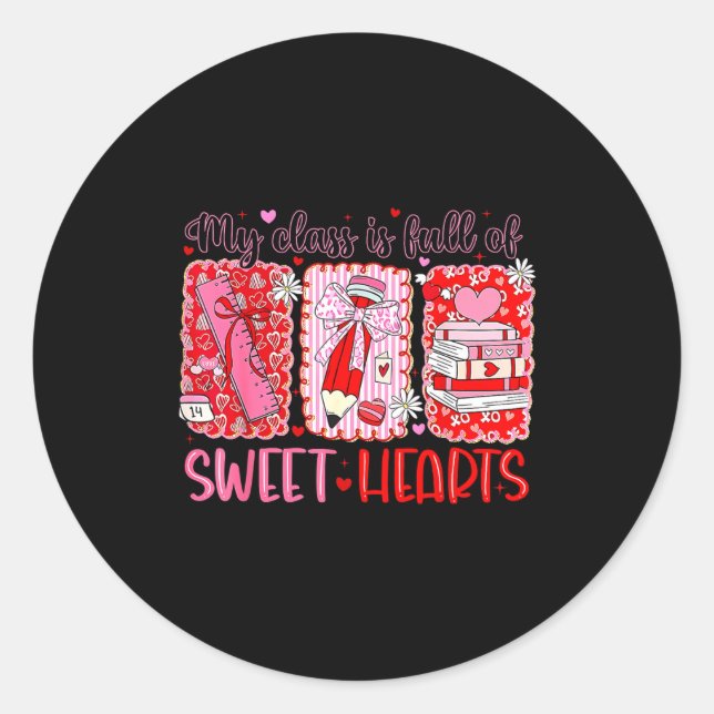 Sticker Rond Valentines Day Teacher Kids My Cl Is Full Of Sweet (Devant)