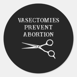 Sticker Rond Vasectomies Empêcher l'avortement Féministe Roe V
