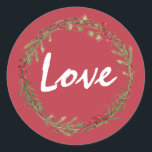 Sticker Rond Végétation d'hiver Berries Wreath Christmas Love<br><div class="desc">Elégante et moderne enveloppe ou autocollant cadeau pour Noël avec le texte "Amour" en calligraphie chic blanc sur un arrière - plan rouge et une touche élégante de verdure hivernale et de fraises en couronne. Conçu exclusivement pour vous par Happy Dolphin Studio. Si vous avez besoin d'aide ou de produits...</div>