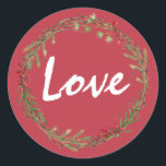 Sticker Rond Végétation d'hiver Berries Wreath Christmas Love<br><div class="desc">Elégante et moderne enveloppe ou autocollant cadeau pour Noël avec le texte "Amour" en calligraphie chic blanc sur un arrière - plan rouge et une touche élégante de verdure hivernale et de fraises en couronne. Conçu exclusivement pour vous par Happy Dolphin Studio. Si vous avez besoin d'aide ou de produits...</div>