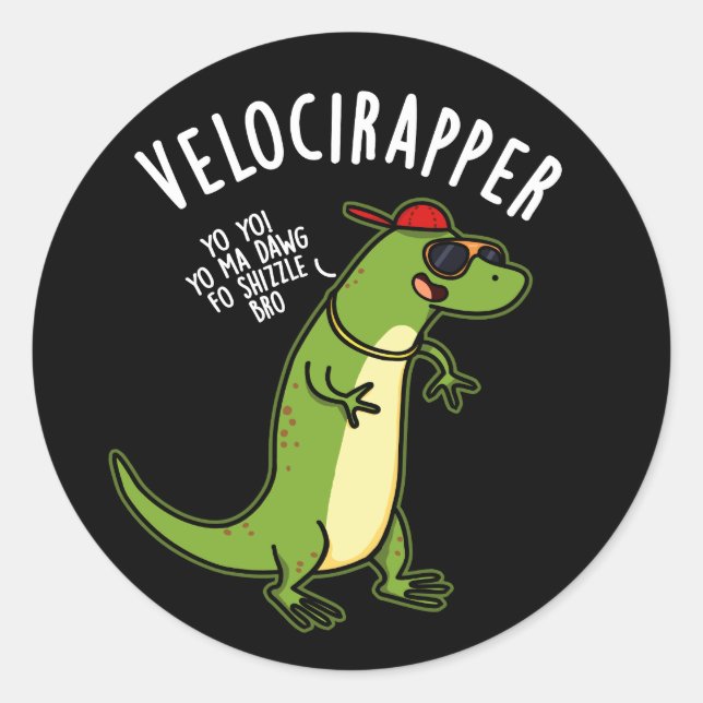 Sticker Rond Veloci rapper Dinosaure Drôle Pun Dark BG (Devant)