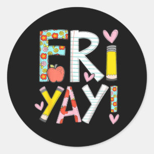 Sticker Rond Vendredi Yay Vendredi heureux drôle Week-end Prof
