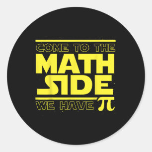 Sticker Rond Venez Au Côté Math Nous Avons Pi Funny Pi Day