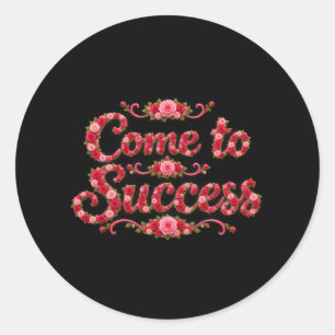 Sticker Rond Venez au Succès
