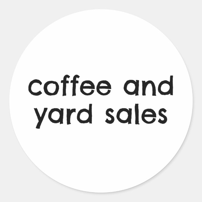 Sticker Rond Ventes De Café Et De Jardin Drôle (Devant)