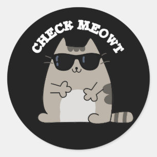 Sticker Rond Vérifier Meowt Funny Cool Chat Pun Dark BG