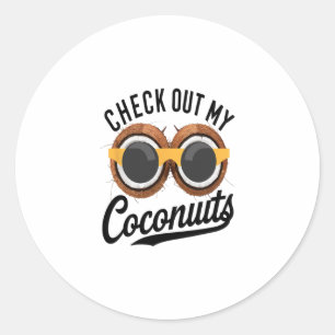 Sticker Rond Vérifiez Mes Noix De Coco Drôle D'Humour Tropical