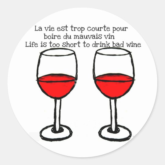 Sticker Rond Verres De Vin Rouge Avec La Citation Zazzle Fr