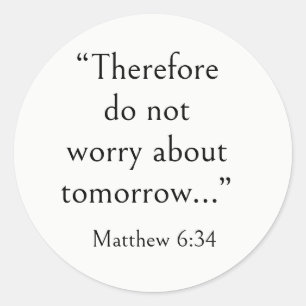 Sticker Rond Verset biblique pour le stress, Matthieu 6:34, Art