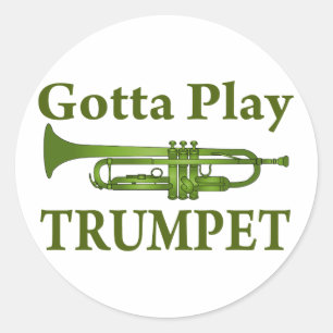 Sticker Rond Vert Varié Gotta Play Trumpet Cadeau