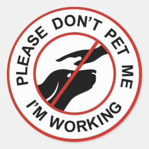Sticker Rond Veuillez ne pas me choyer. Je travaille la