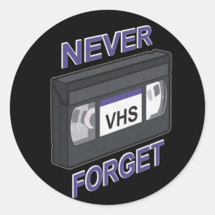 Sticker Rond VHS, n'oublient jamais