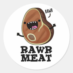 Sticker Rond Viande Rawer Funny Raw Viande Pun