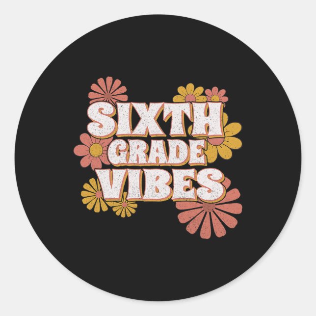 Sticker Rond Vibes De 6E Année Retour À L'École Pour Enseignant (Devant)