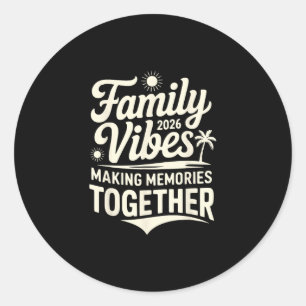 Sticker Rond Vibrations familiales 2026 Créer des souvenirs ens