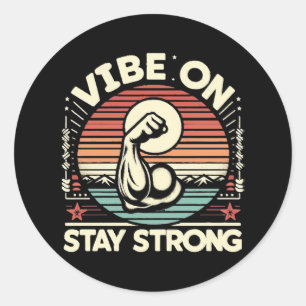 Sticker Rond Vibrez, Restez Forts